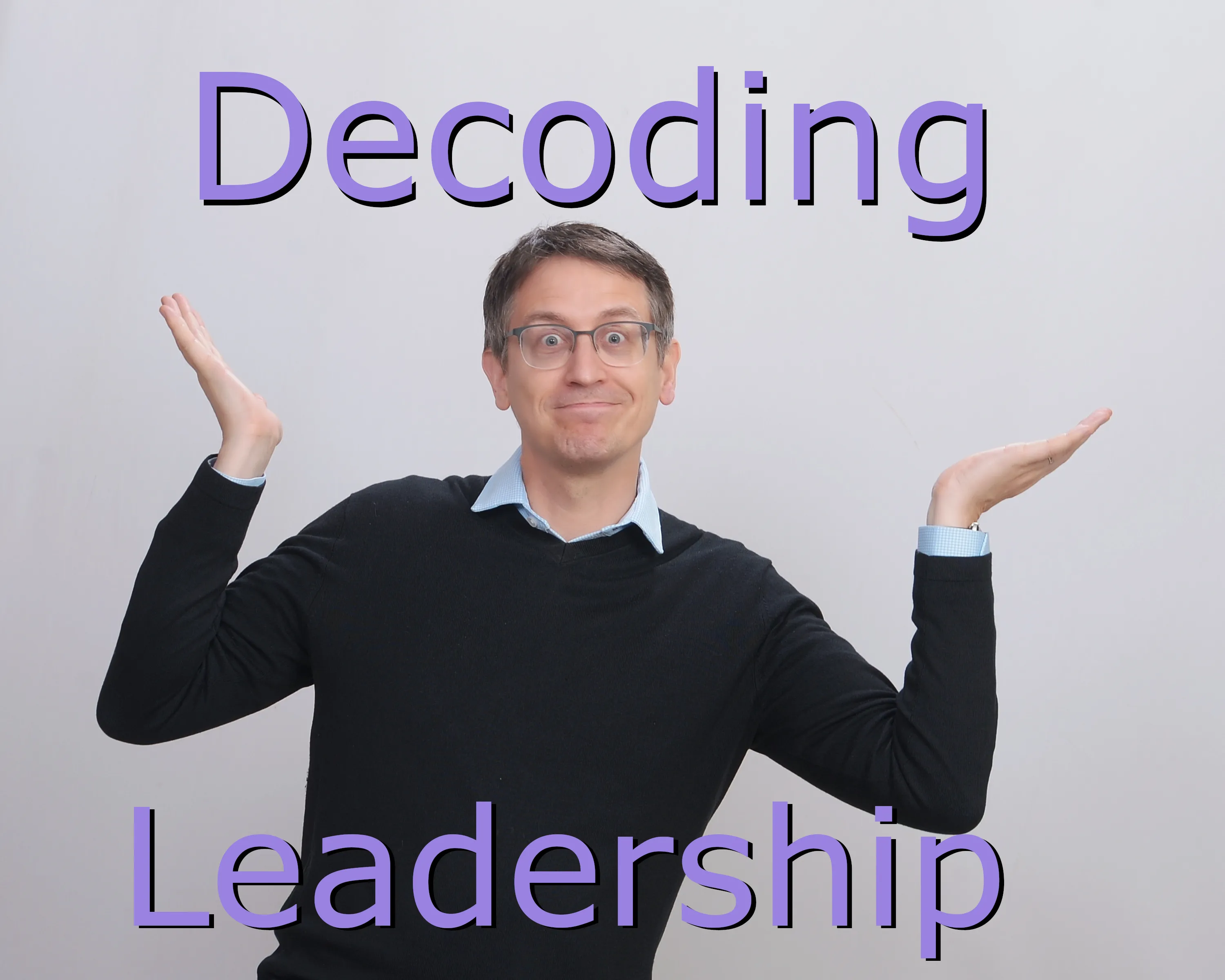 Decoding Leadership Podcast